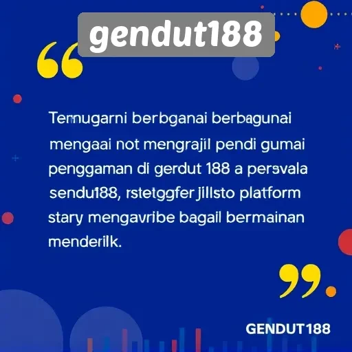 Testimoni Pengguna tentang Pengalaman di Gendut188